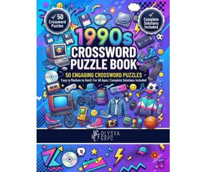 1990s Crossword Puzzle Book: 50 Crossword Puzzles | Easy to Medium to Hard | For All Ages | Complete Solutions Included