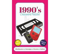 1990's Crossword Puzzles: Crossword Puzzles with Easy to Read Print about Blockbusters, Nostalgia, Fashion, Sitcoms and More | 6x9 inches, 120 pages | ... Gift for Vacations, Holidays and Relaxation