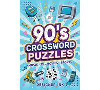 1990s Crossword Puzzles: Movies, TV, Sports, Music, Pop Culture, Politics & History