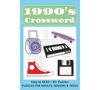 1990s Crossword: Totally 90s Crossword Puzzles Packed with Pop Culture Trivia and Nostalgia (Decades of Nostalgia)