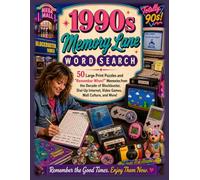 1990s Memory Lane Word Search: 50 Large Print Puzzles and “Remember When?” Memories from the Decade of Blockbuster, Dial-Up Internet, Video Games, ... in Time! (Memory Lane Word Search Series)