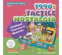 1990s TACTILE NOSTALGIA: Childhood Treasures & Memories, A Bold & Easy Coloring Book (Memory Box Series)