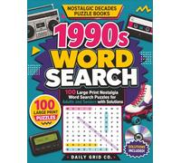 1990s Word Search: 100 Large Print Nostalgia Word Search Puzzles for Adults and Seniors with Solutions (Nostalgic Decades Puzzle Books)