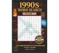 1990s Word Search: 90s Nostalgia Word Search Puzzles Featuring 600 Words from the Music, Movies, Trends, Technology, and Pop Culture of the Decade