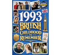 1993 A British Childhood to Remember - Memories, Traditions & Everyday Life in the UK: Wonderfully Nostalgic Birthday Gift Full of Laughter - Packed with Fun Trivia, Brain Games, and Surprising Facts