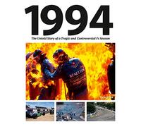 1994: The Story of a Tragic and Controversial F1 Season