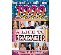 1999 in Focus: A Life to Remember - The Year You Were Born Book: A nostalgic gift packed with trivia, brain games, and events to celebrate birthdays, milestones, and memories