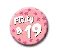 19th Birthday Badge - 76mm Flirty & 19 Pin Badge Button Birthday Gift for Her
