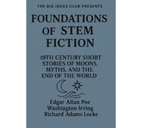 19th Century Short Stories of Moons, Myths, and the End of the World: Visions of Lunar Invasion, Cosmic Satire, and Apocalyptic Imagination
