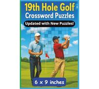 19th Hole Golf Crossword Puzzles: An engaging and entertaining crossword puzzle book packed with golf terms, gear, iconic players, and fun trivia for every golf fan. (All Things Sports)