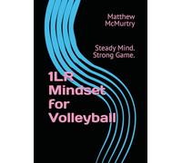 1LR Mindset for Volleyball: Steady Mind. Strong Game.