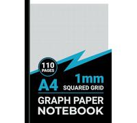 1mm Graph Paper Notebook A4: 1mm Squared Grid Paper, For Math, Science, Engineering, Students & Teachers, 110 Pages