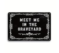 1PC Meet Me in the Graveyard Metal Tin Sign Spooky Goth Home Decor Vinatge Plaque Retro Plate for Gothic Room, Bedroom, Bathroom, Office,Witchy Room,Vintage Halloween Wall Decorations 8x12 Inch