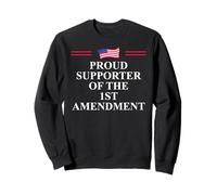 1st Amendment I Support the First Amendment Freedom Speech Sweatshirt