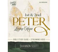 1st and 2nd Peter Bible Study Guide plus Streaming Video : Living Hope