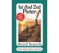 1st And 2nd Peter Word Search: 55 Inspiring Puzzles on Faith, Perseverance, and Standing Strong in Truth (The Bible Books Word Search Series)