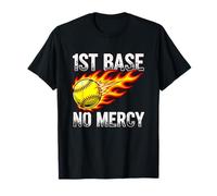 1st Base No Mercy Flaming Fastpitch Softball Player T-Shirt