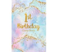 1st Birthday Guest Book: 1st Birthday Guest Book and Keepsake Diary for Guests to Write a Message to the New Parents and the Baby | Gift Log Included - Colorful Cover Design