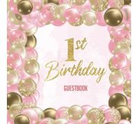 1st Birthday Guest Book: Party Celebration Keepsake & Memory Book for baby boy and girl to write your Message, Wishes and paste Photos