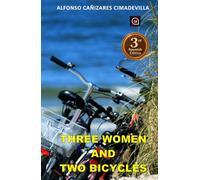 (1st Eng. ed.) THREE WOMEN AND TWO BICYCLES