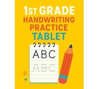 1st Grade Handwriting Practice Tablet: Large 8.5 x 11 Notebook with 120 Pages, Wide Ruled Paper and Dotted Midline for Better Penmanship Skills, Perfect for School or Home