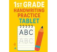 1st Grade Handwriting Practice Tablet: Large Notebook with 120 Pages, Wide Ruled Paper and Dotted Midline for Better Penmanship Skills, Perfect for School , In Class, Home School