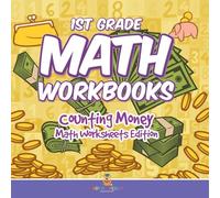 1st Grade Math Textbook: Counting Money Math Worksheets Edition