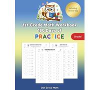 1st Grade Math Workbook: 180 Days of Practice: Addition and Subtraction Workbook for Kids Ages 6-7 Featuring Missing Numbers, Math Facts, Number Comparisons, and Mixed Practice Within 100