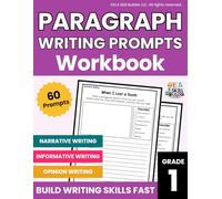 1st Grade Paragraph Writing Prompts Workbook: 60 Writing Prompts for 1st Grade | Narrative, Creative, Informative & Opinion Writing | Paragraph ... (Grades 1-5 Grammar & Writing Workbooks)