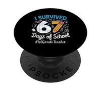 1st Grade Teacher Survived 67 Days Of School Humor Design PopSockets Adhesive PopGrip