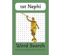 1st Nephi Word Search Puzzle Book a Journey Through the Book of Mormon: Word searches with easy to read print about 1st Nephi in the book of Mormon, ... for Vacations, Holidays, relaxing