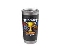 1st Place Earned Not Given, Team Winners Stainless Steel Insulated Tumbler