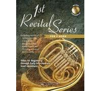 1st Recital Series for F Horn: Solos for Beginning Through Early Intermediate Lev