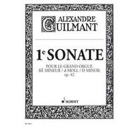 1st Sonata op. 42/1 Organ (intermediate) Guilmant Symphonie in D minor Schott Mu