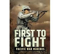 1st to Fight: Pacific War Marines