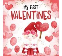 1st Valentine's Day Gifts For Babies: My First Valentines, High Contrast Book For Newborns One-year-old: Over 99 Cute Black & White Images For Baby ... Teddy Bear (Baby Valentines Gifts 3-6 Months)