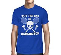1Tee Mens I Put The Bad in Badminton T-Shirt Royal Blue Medium
