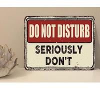 1x Do Not Disturb Seriously Don't Quote Metal Plaque Sign Gift House Novelty (mt833) (250mm x 200mm)