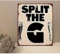 1x Split The G Bar/Pub Man Cave Rustic Retro Metal Novelty Plaque Sign Gift mt883 (150mm x 100mm)
