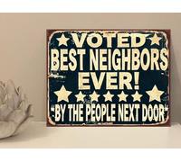 1x Voted Best Neighbours By Next Door Funny Rustic Retro Metal Novelty Plaque Sign Gift mt879 (250mm x 200mm)