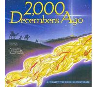 2,000 Decembers Ago : A Ready to Sing Christmas