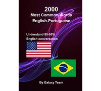 2.000 palavras mais comuns em Inglês-Português no contexto, fique fluente e aumente seu vocabulário Inglês-Português com 2.000 frases em Inglês: 2000 most common English-Portuguese words in context