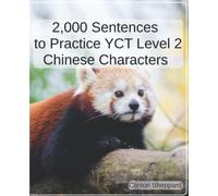 2,000 Sentences to Practice YCT Level 2 Chinese Characters (Learn 中小学生汉语考试 (YCT) Chinese Characters)