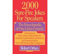 2,000 Sure-Fire Jokes for Speakers: The Encyclopedia of One-Liner Comedy