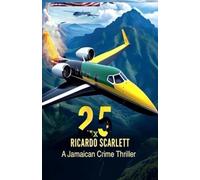 2.5: A Jamaican Crime Thriller: A $2.5 Billion Vendetta Against the White House