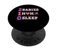 2 Babies 1 Mom 0 Sleep Twin Mom Mother Of Twins PopSockets Adhesive PopGrip