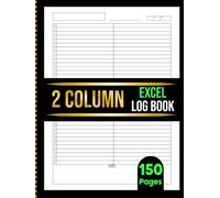2 Column Excel Notebook: Blank Spreadsheet Log Book to Record any list and Information for Business and Personal Use | 150 Pages 8.5" x 11"