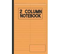 2 Column Notebook: Two columned with lined pages for note taking and lists 26 rows | 6" x 9” | 120 pages