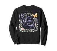 2 Cor. 12:9 - His Grace is Enough Butterfly Floral Sweatshirt