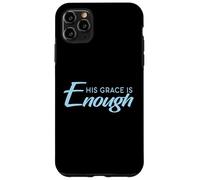 2 Cor. 12:9 - His Grace is Enough Religious Christian Bible Case for iPhone 11 Pro Max